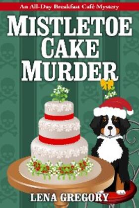 Gregory |  Mistletoe Cake Murder | eBook | Sack Fachmedien