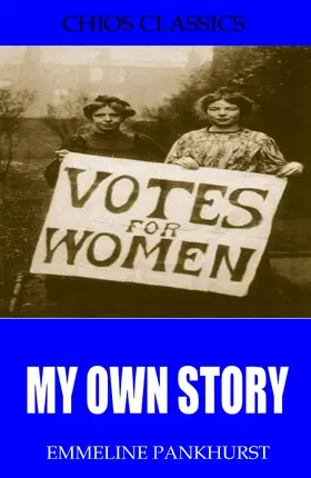Pankhurst |  My Own Story | eBook | Sack Fachmedien