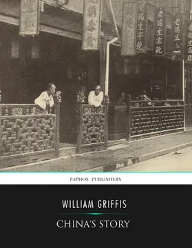 Griffis |  China's Story | eBook | Sack Fachmedien