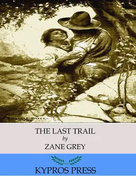 Grey |  The Last Trail | eBook | Sack Fachmedien