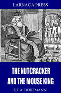 Hoffmann |  The Nutcracker and the Mouse King | eBook | Sack Fachmedien