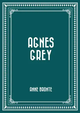 Bronte |  Agnes Grey | eBook | Sack Fachmedien