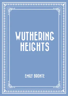 Bronte |  Wuthering Heights | eBook | Sack Fachmedien