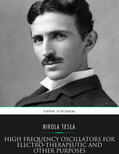 Tesla |  High Frequency Oscillators for Electro-Therapeutic and Other Purposes | eBook | Sack Fachmedien