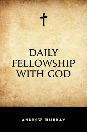 Murray |  Daily Fellowship with God | eBook | Sack Fachmedien