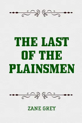 Grey |  The Last of the Plainsmen | eBook | Sack Fachmedien