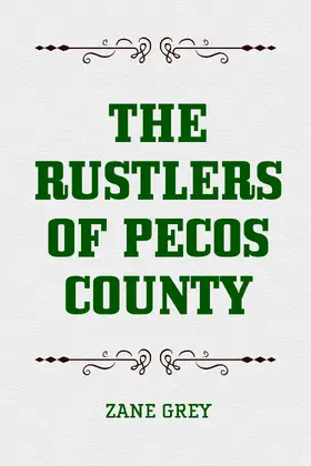 Grey |  The Rustlers of Pecos County | eBook | Sack Fachmedien