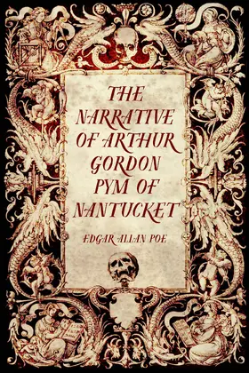 Allan Poe |  The Narrative of Arthur Gordon Pym of Nantucket | eBook | Sack Fachmedien
