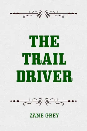 Grey |  The Trail Driver | eBook | Sack Fachmedien