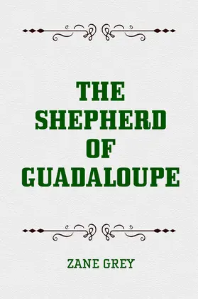 Grey |  The Shepherd of Guadaloupe | eBook | Sack Fachmedien