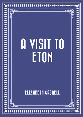 Gaskell |  A Visit to Eton | eBook | Sack Fachmedien
