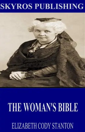 Cady Stanton |  The Woman's Bible | eBook | Sack Fachmedien