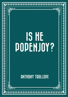 Trollope |  Is He Popenjoy? | eBook | Sack Fachmedien