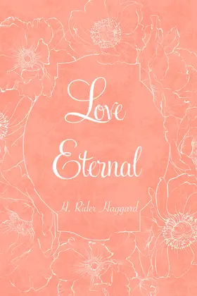 Rider Haggard |  Love Eternal | eBook | Sack Fachmedien
