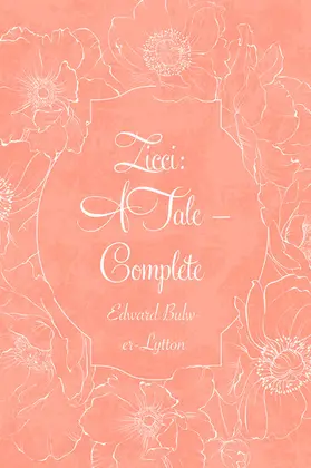 Bulwer-Lytton |  Zicci: A Tale - Complete | eBook | Sack Fachmedien