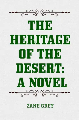 Grey |  The Heritage of the Desert: A Novel | eBook | Sack Fachmedien