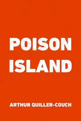 Quiller-Couch |  Poison Island | eBook | Sack Fachmedien
