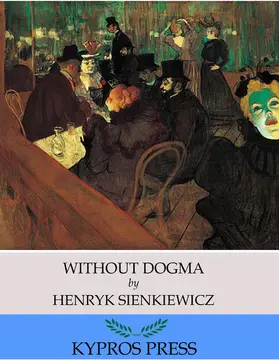 Sienkiewicz |  Without Dogma | eBook | Sack Fachmedien