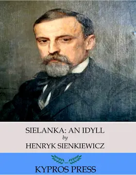 Sienkiewicz |  Sielanka: An Idyll | eBook | Sack Fachmedien