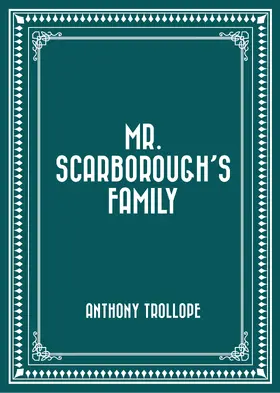 Trollope |  Mr. Scarborough's Family | eBook | Sack Fachmedien