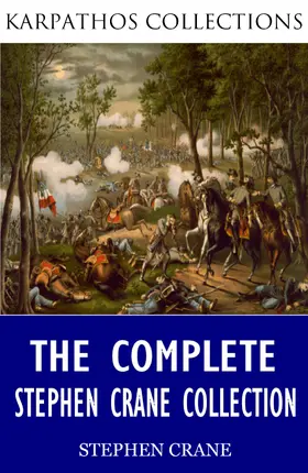 Crane |  The Complete Stephen Crane Collection | eBook | Sack Fachmedien
