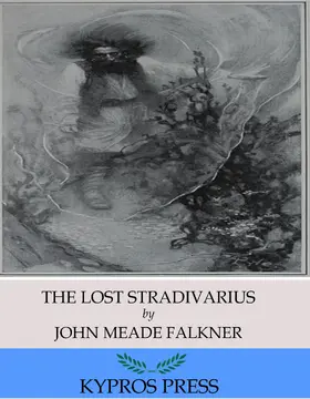 Meade Falkner |  The Lost Stradivarius | eBook | Sack Fachmedien