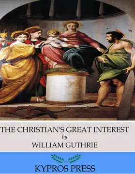 Guthrie |  The Christian's Great Interest | eBook | Sack Fachmedien