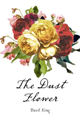 King |  The Dust Flower | eBook | Sack Fachmedien