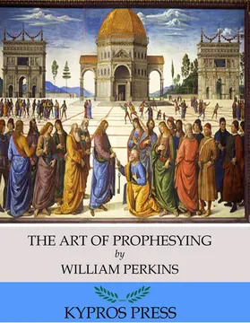 Perkins |  The Art of Prophesying | eBook | Sack Fachmedien