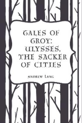 Lang |  Tales of Troy: Ulysses, the Sacker of Cities | eBook | Sack Fachmedien