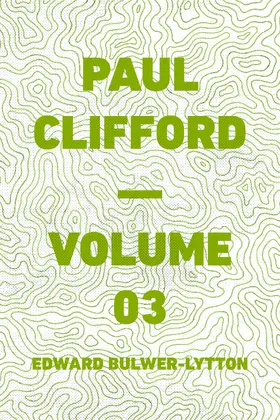 Bulwer-Lytton |  Paul Clifford - Volume 03 | eBook | Sack Fachmedien