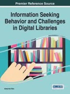 Tella |  Information Seeking Behavior and Challenges in Digital Libraries | Buch |  Sack Fachmedien