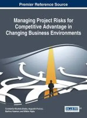 Bodea / Purnus / Huemann |  Managing Project Risks for Competitive Advantage in Changing Business Environments | Buch |  Sack Fachmedien