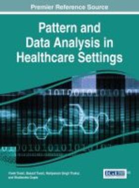Thakur / Tiwari | Pattern and Data Analysis in Healthcare Settings | Buch | 978-1-5225-0536-5 | sack.de