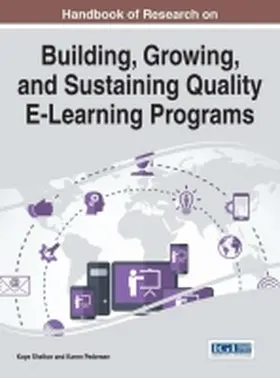 Shelton / Pedersen |  Handbook of Research on Building, Growing, and Sustaining Quality E-Learning Programs | Buch |  Sack Fachmedien