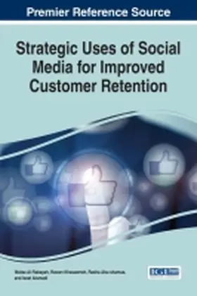 Al-Rabayah / Khasawneh / Abu-Shamaa |  Strategic Uses of Social Media for Improved Customer Retention | Buch |  Sack Fachmedien