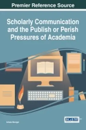Munigal |  Scholarly Communication and the Publish or Perish Pressures of Academia | Buch |  Sack Fachmedien