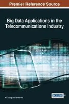 Ouyang / Hu |  Big Data Applications in the Telecommunications Industry | Buch |  Sack Fachmedien