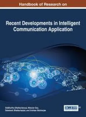 Bhattacharyya / Das / Bhattacharjee |  Handbook of Research on Recent Developments in Intelligent Communication Application | Buch |  Sack Fachmedien