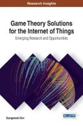 Kim |  Game Theory Solutions for the Internet of Things | Buch |  Sack Fachmedien