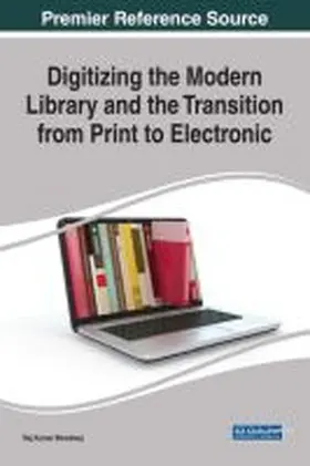 Bhardwaj |  Digitizing the Modern Library and the Transition From Print to Electronic | Buch |  Sack Fachmedien