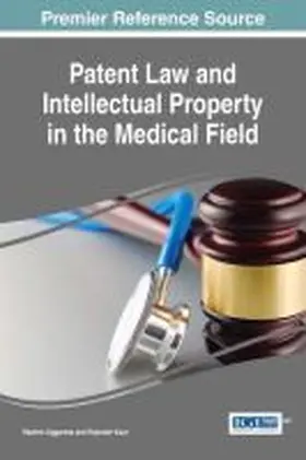 Aggarwal / Kaur |  Patent Law and Intellectual Property in the Medical Field | Buch |  Sack Fachmedien