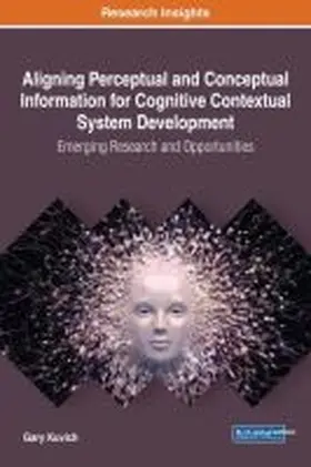 Kuvich |  Aligning Perceptual and Conceptual Information for Cognitive Contextual System Development | Buch |  Sack Fachmedien