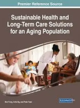 Fong / Ng / Yuen |  Sustainable Health and Long-Term Care Solutions for an Aging Population | Buch |  Sack Fachmedien