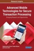 Kumar / Sharan / Devi |  Advanced Mobile Technologies for Secure Transaction Processing | Buch |  Sack Fachmedien