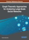 Meghanathan |  Graph Theoretic Approaches for Analyzing Large-Scale Social Networks | Buch |  Sack Fachmedien
