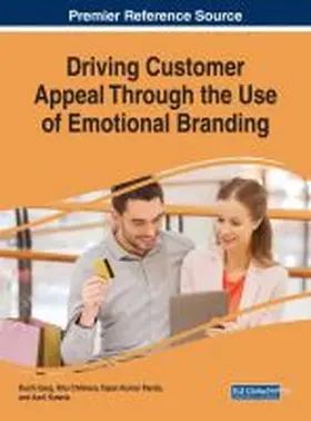 Garg / Chhikara / Panda |  Driving Customer Appeal Through the Use of Emotional Branding | Buch |  Sack Fachmedien