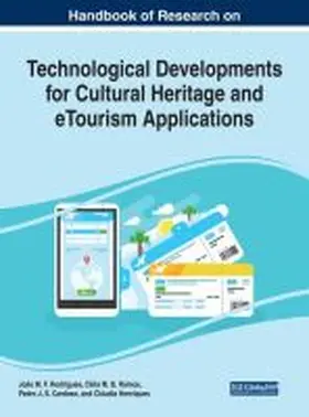 Rodrigues / Ramos / Cardoso |  Handbook of Research on Technological Developments for Cultural Heritage and eTourism Applications | Buch |  Sack Fachmedien