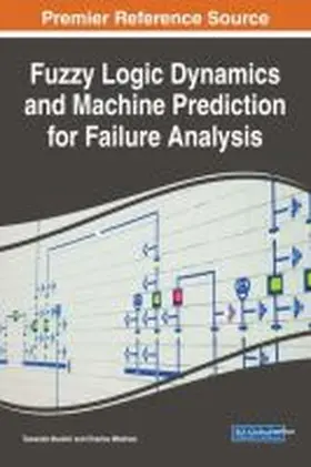 Mushiri / Mbowhwa |  Fuzzy Logic Dynamics and Machine Prediction for Failure Analysis | Buch |  Sack Fachmedien