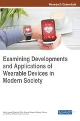 Delabrida Silva / Rabelo Oliveira / Loureiro |  Examining Developments and Applications of Wearable Devices in Modern Society | Buch |  Sack Fachmedien